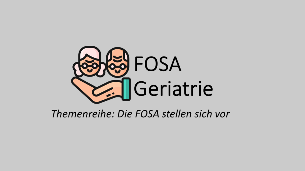 Die „FOSA Geriatrie“ stellt sich vor